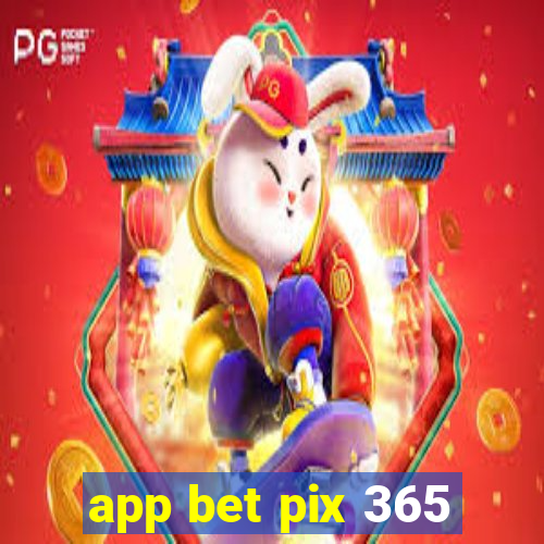 app bet pix 365